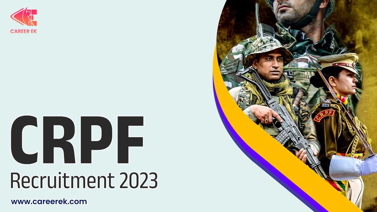 Central Reserve Police Force Recruitment 2023