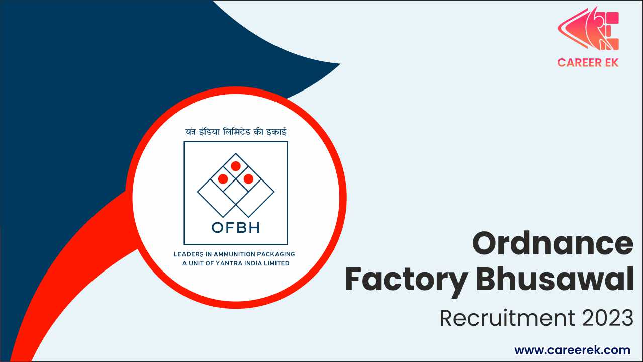 Ordnance Factory Bhusawal Recruitment 2023, Vacancy Details, Last Date ...