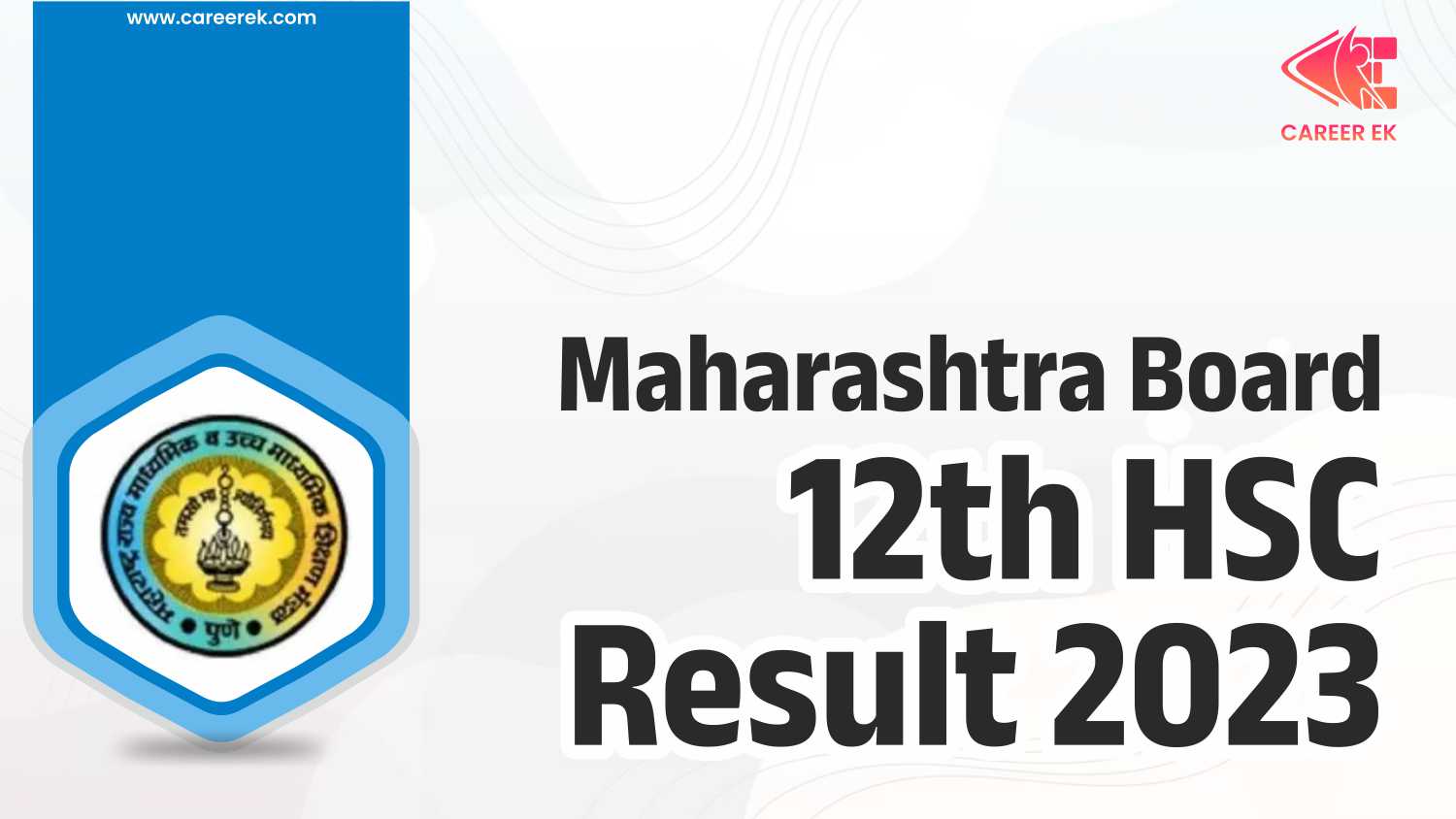 12th HSC Result 2023 Maharashtra Board Date mahresult.nic.in CareerEk