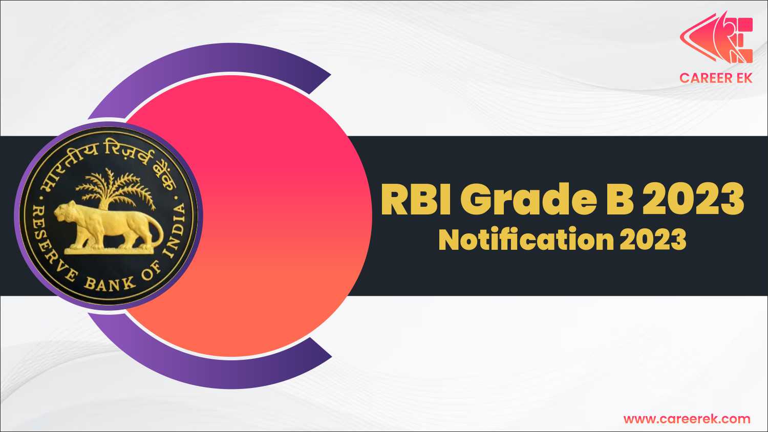 RBI Grade B Recruitment 2023 Notification OUT Now, Exam Date, Vacancy