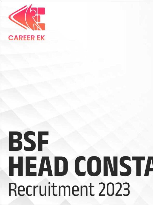 BSF Head Constable Recruitment 2023: Notification OUT Now Apply 247 ...