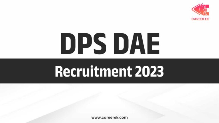 DPS DAE Recruitment 2023 Notification and Exam Dates